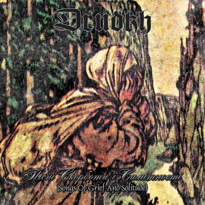 Songs of Grief and Solitude (Digipack) - CD Audio di Drudkh