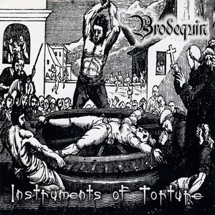 Instruments Of Torture - Vinile LP di Brodequin