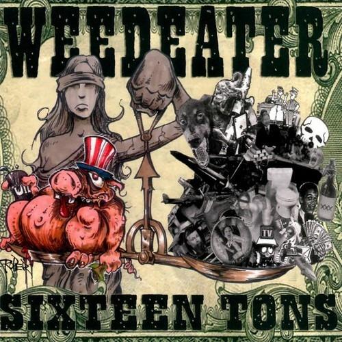 Sixteen Tons - Vinile LP di Weedeater