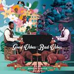 Good Vibes-Bad Vibes (with Roy Ayers)