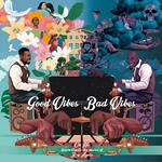 Good Vibes-Bad Vibes (with Roy Ayers)