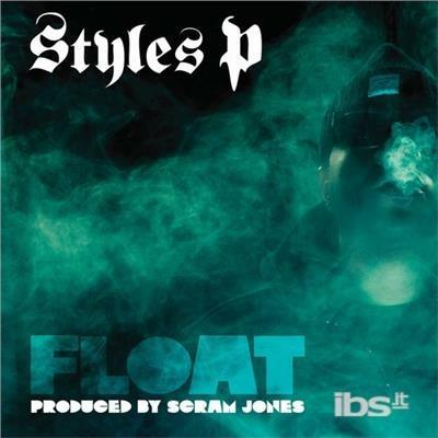 Float - CD Audio di Styles P