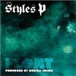 Float - CD Audio di Styles P