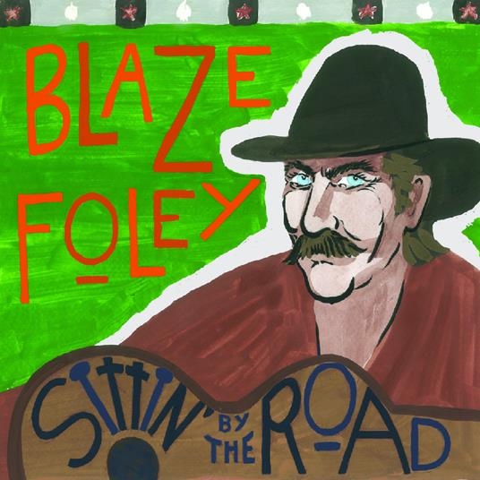 Sittin' By The Road - CD Audio di Blaze Foley