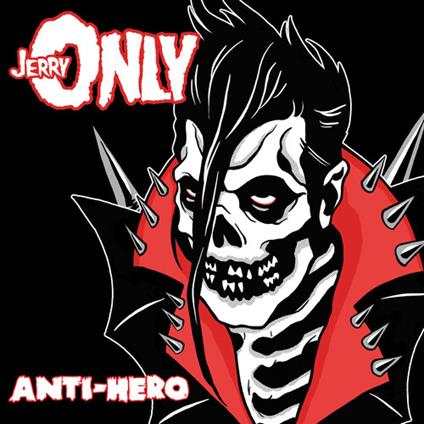 Anti-Hero - CD Audio di Jerry Only