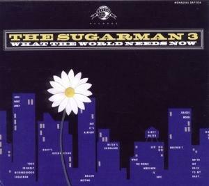 What the World Needs Now - CD Audio di Sugarman 3