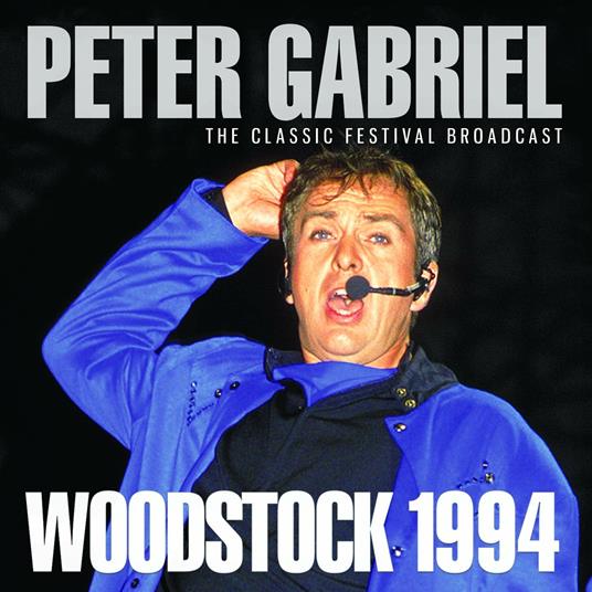 Woodstock 1994 - CD Audio di Peter Gabriel