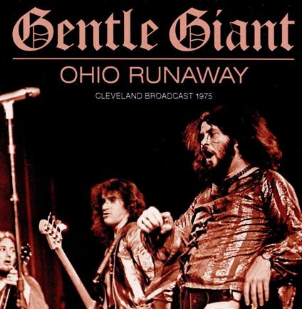 Ohio Runaway - CD Audio di Gentle Giant