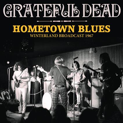 Hometown Blues - CD Audio di Grateful Dead