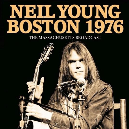 Boston 1976 - CD Audio di Neil Young