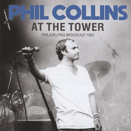 At The Tower - CD Audio di Phil Collins