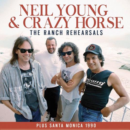 The Ranch Rehearsals - CD Audio di Neil Young,Crazy Horse