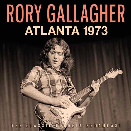 Atlanta 1973 - CD Audio di Rory Gallagher