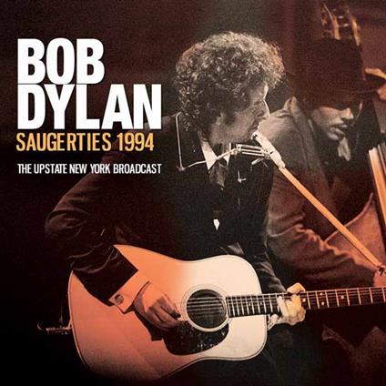 Saugerties 1994 - CD Audio di Bob Dylan