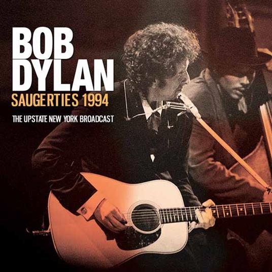 Saugerties 1994 - CD Audio di Bob Dylan