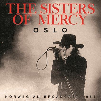 Oslo - CD Audio di Sisters of Mercy