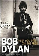 Bob Dylan. Keep Your Eyes On the Prize (DVD)