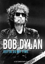 Bob Dylan. Gotta Do My Time (DVD)