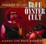 Forbidden Delights - CD Audio di Blue Öyster Cult