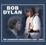 The Legendary Broadcasts 1985-1993 - CD Audio di Bob Dylan