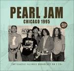 Chicago 1995 - CD Audio di Pearl Jam