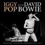 Mantra Studios Broadcast 1977 - CD Audio di David Bowie,Iggy Pop