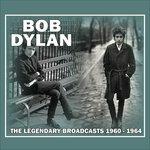 The Legendary Broadcast 1960-1964 - CD Audio di Bob Dylan