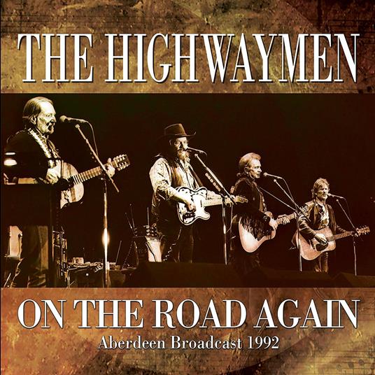 On the Road Again - CD Audio di Highwaymen