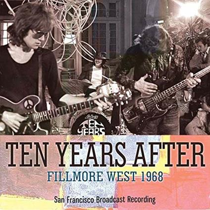 Fillmore West 1968 - CD Audio di Ten Years After