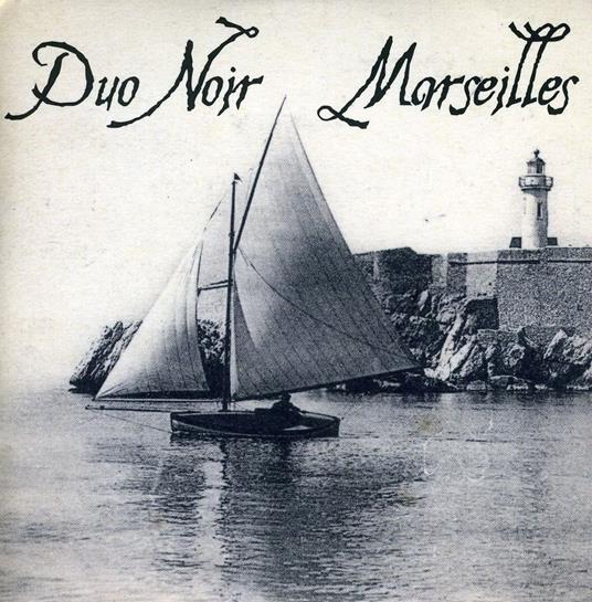 Marseilles - CD Audio di Duo Noir