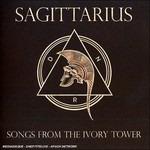 Songs from the Ivory Tower - CD Audio di Sagittarius