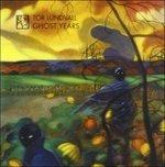 Ghost Years - CD Audio di Tor Lundvall