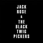 Jack Rose & the Black Twigs Pickers