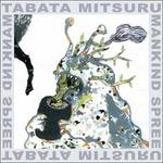 Mankind Spree - CD Audio di Tabata