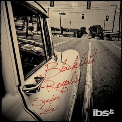 Semper Liberi - Vinile LP di Blacklist Royals