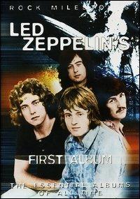 Led Zeppelin. First Album. Rock Milestones (DVD) - DVD di Led Zeppelin