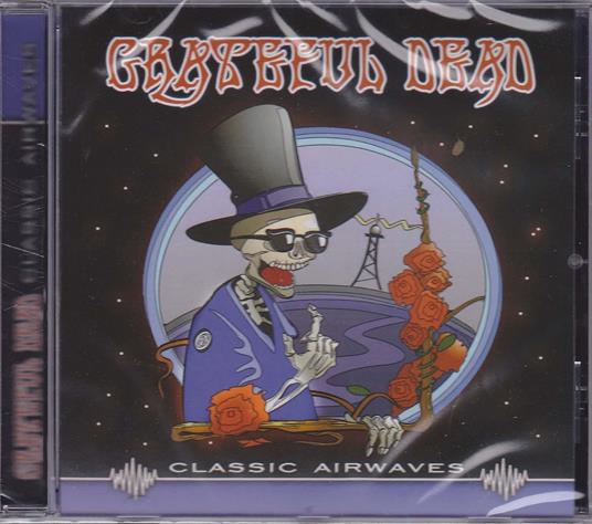 Classic Airwaves - CD Audio di Grateful Dead