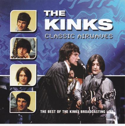 Classic Airwaves - CD Audio di Kinks