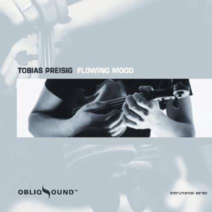 Flowing Mood - CD Audio di Tobias Preisig