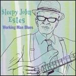 Working Man Blues - CD Audio di Sleepy John Estes