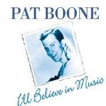I'Ll Believe In Music
