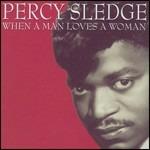 When a Man Loves a Woman - CD Audio di Percy Sledge