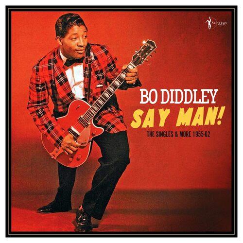 Say Man! The Singles & More 1955-62 - Vinile LP di Bo Diddley