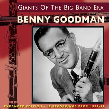 Giants Of The Big Band Era - Expanded Edition - CD Audio di Benny Goodman,Bennie Goodman