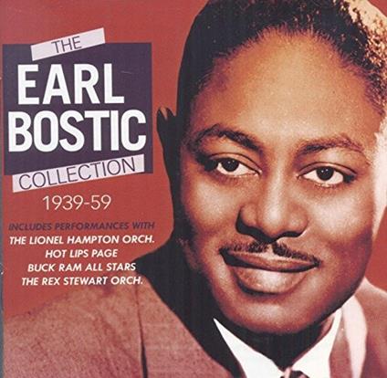 The Earl Bostic Collection 1939-59 - CD Audio di Earl Bostic