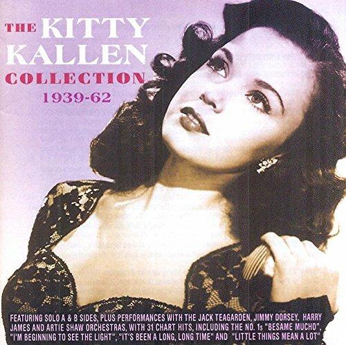 The Kitty Kallen Collection 1939-62 - CD Audio di Kitty Kallen