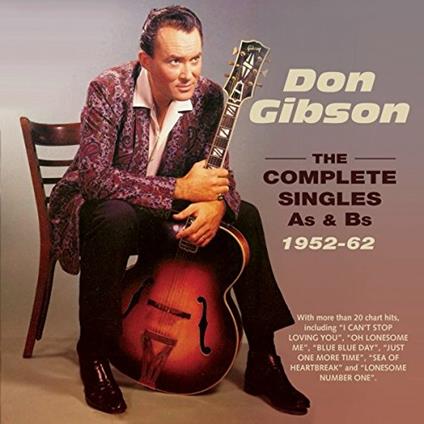 The Complete Singles As & Bs 1952-62 - CD Audio di Don Gibson
