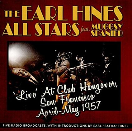 Live At Club Hangover San Francisco April-May 17 - CD Audio di Earl Fatha Hines