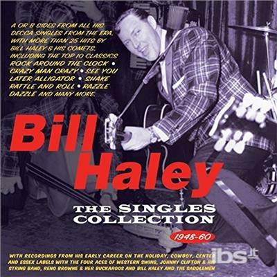 The Singles Collection 1948-60 - CD Audio di Bill Haley