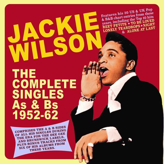 The Complete Singles A's & B's 1952-1962 - CD Audio di Jackie Wilson